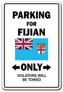 PARKING FOR FIJIAN ONLY Sign