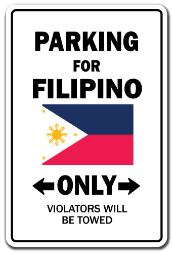 PARKING FOR FILIPINO ONLY Sign