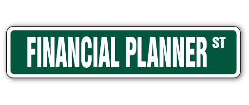 FINANCIAL PLANNER Street Sign investment gift money manager insurance broker