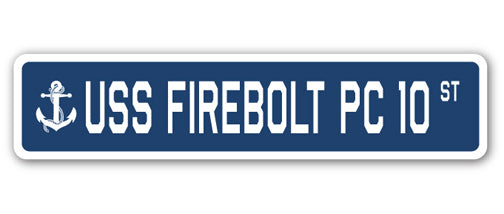 USS FIREBOLT PC 10 Street Sign