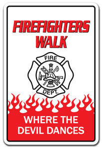 Firefighters Walk Where The Devil Dances Vinyl Decal Sticker