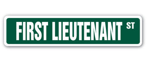 FIRST LIEUTENANT Street Sign