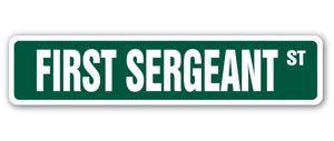 FIRST SERGEANT Street Sign