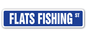 FLATS FISHING Street Sign