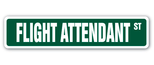 FLIGHT ATTENDANT Street Sign