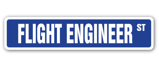 FLIGHT ENGINEER Street Sign