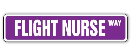 FLIGHT NURSE Street Sign