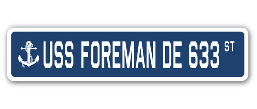USS FOREMAN DE 633 Street Sign