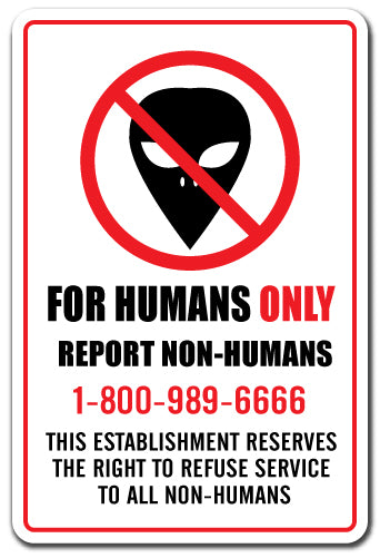 FOR HUMANS ONLY Sign