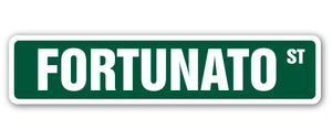 FORTUNATO Street Sign