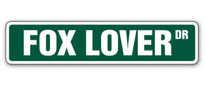 FOX LOVER Street Sign