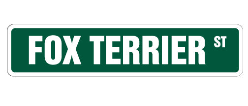 FOX TERRIER Street Sign