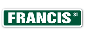 FRANCIS Street Sign