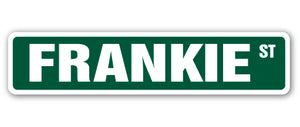 FRANKIE Street Sign