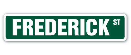 FREDERICK Street Sign