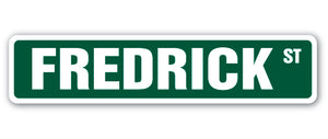 FREDRICK Street Sign