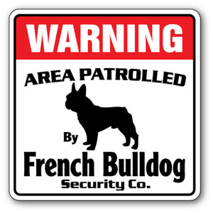 FRENCH BULLDOG Security Sign