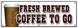 Fresh Brewed Coffee To G Banner