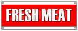 Fresh Meat Banner