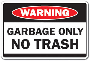 Garbage Only No Trash Vinyl Decal Sticker