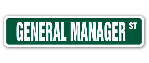 GENERAL MANAGER Street Sign