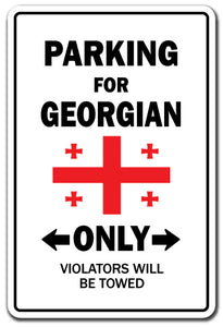 PARKING FOR GEORGIAN ONLY Sign