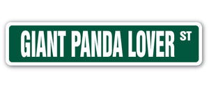 GIANT PANDA LOVER Street Sign