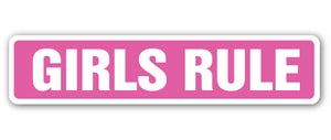 GIRLS RULE Street Sign