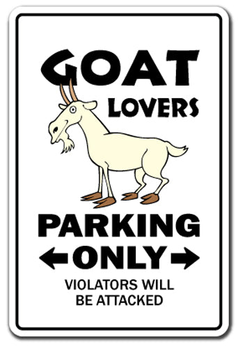 GOAT LOVERS Parking Sign