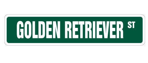 GOLDEN RETRIEVER Street Sign