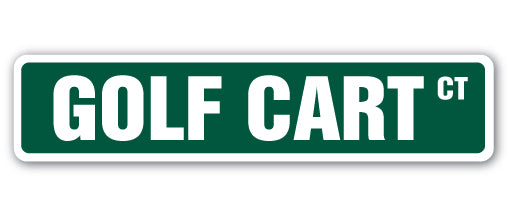 GOLF CART Street Sign