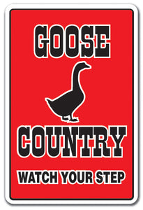 GOOSE COUNTRY Sign