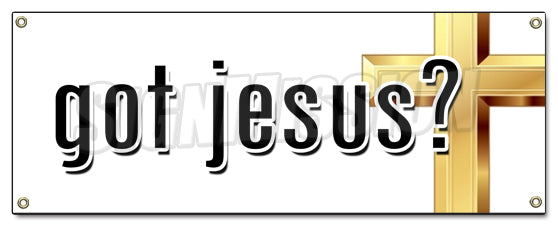 Got Jesus Banner