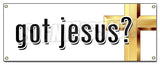 Got Jesus Banner