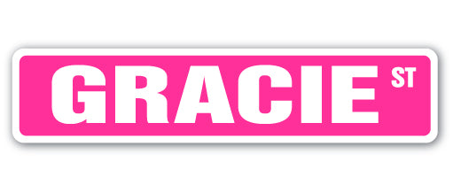 GRACIE Street Sign