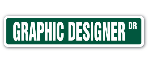 GRAPHIC DESIGNER Street Sign