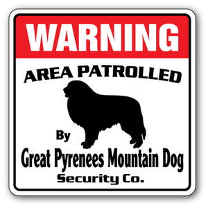 GREAT PYRENEES MOUNTAIN DOG Security Sign