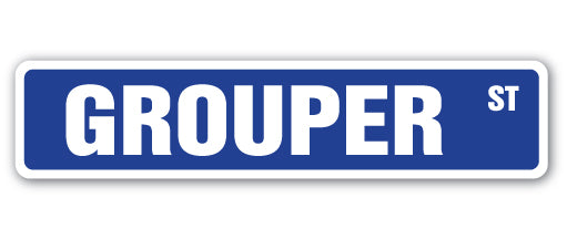 GROUPER Street Sign