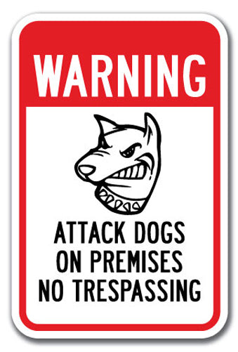 Warning Attack Dogs On Premises No Trespassing 1