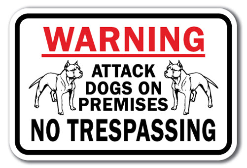 Warning Attack Dogs On Premises No Trespassing