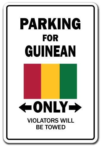 PARKING FOR GUINEAN ONLY Sign