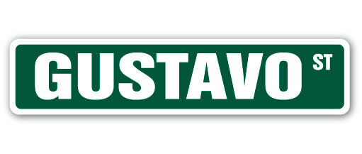 GUSTAVO Street Sign