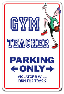 GYM TEACHER Sign
