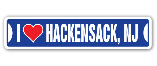 I LOVE HACKENSACK, NEW JERSEY Street Sign