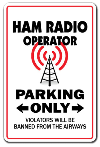 HAM RADIO OPERATOR Parking Sign