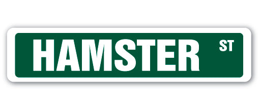 HAMSTER Street Sign