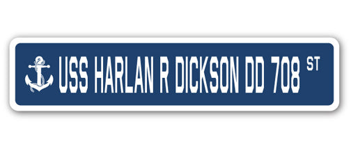 USS HARLAN R DICKSON DD 708 Street Sign