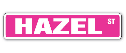 HAZEL Street Sign