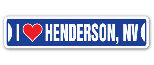 I LOVE HENDERSON, NEVADA Street Sign