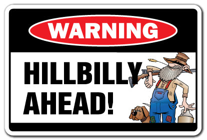 Hillbilly Ahead Vinyl Decal Sticker